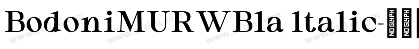 BodoniMURWBla ltalic字体转换